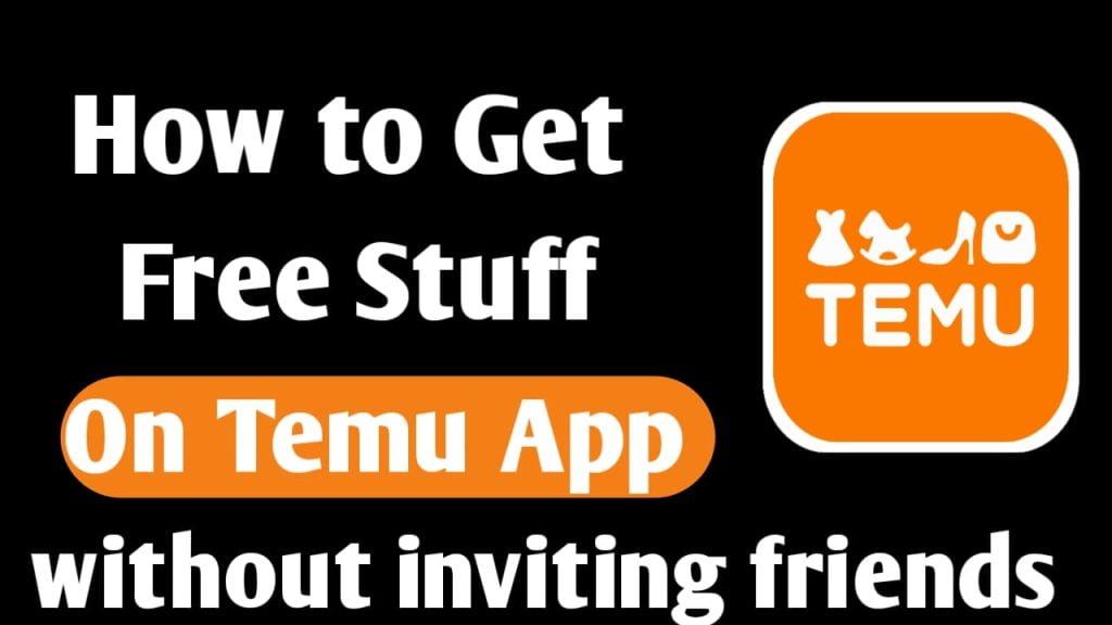 How to get free stuff on Temu without inviting friends