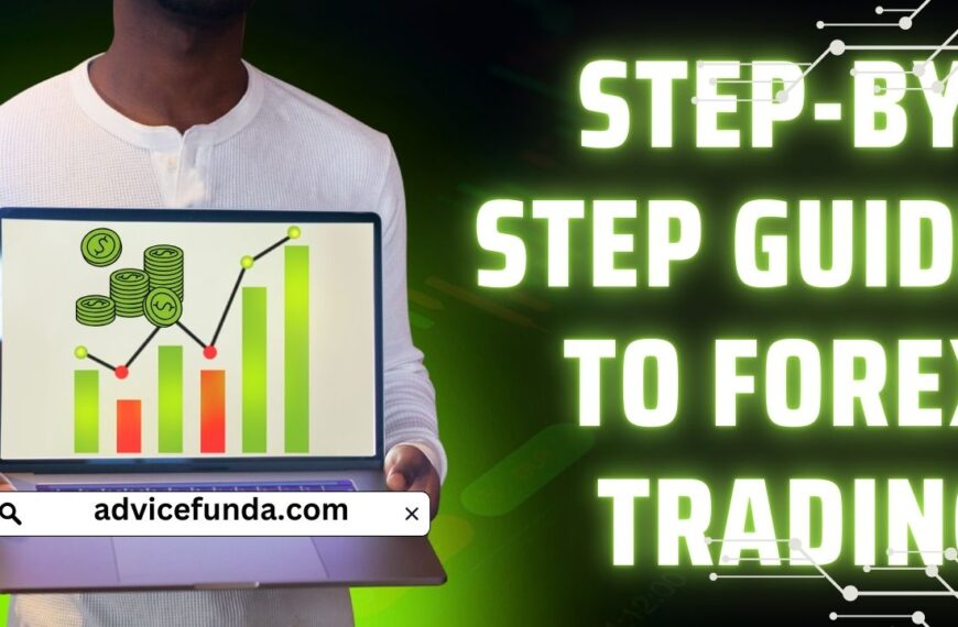 Step-by-Step Guide to Forex Trading: Start Your Trading…