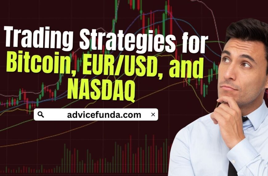 Trading Strategies for Bitcoin, EUR/USD, and NASDAQ Amid…